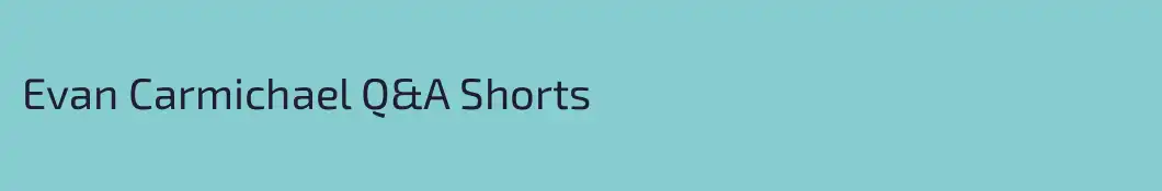 Evan Carmichael Q&A Shorts